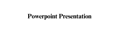 Powerpoint Presentation